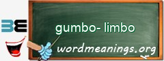 WordMeaning blackboard for gumbo-limbo